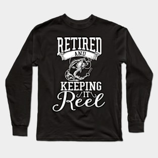 retired and keeping it reel Long Sleeve T-Shirt